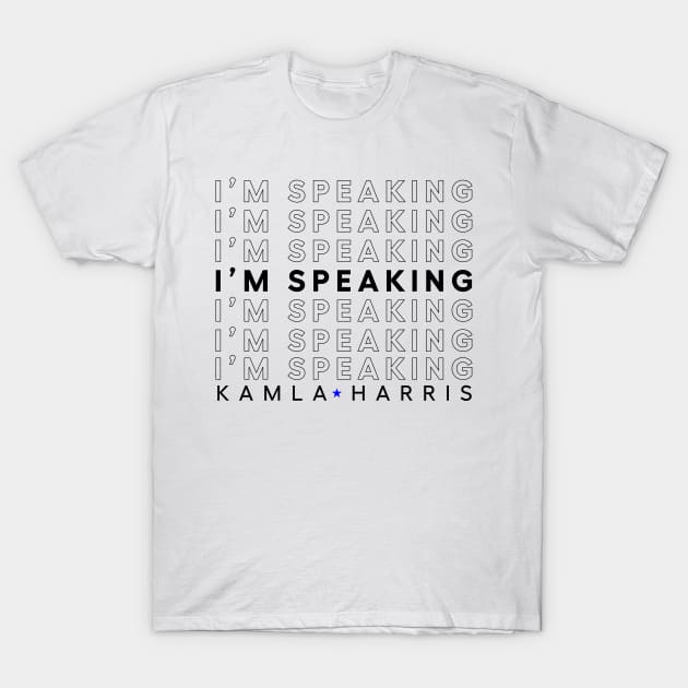 kamala harris im speaking T-Shirt by MURCPOSE